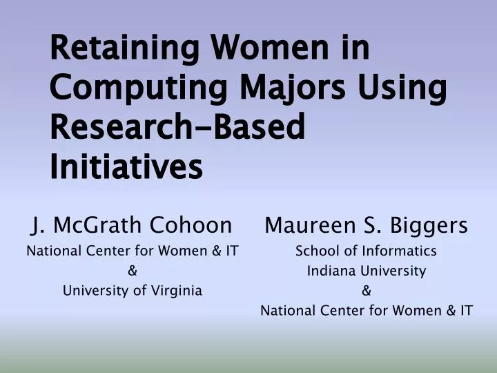 retaining women in computing majors using research based initiatives