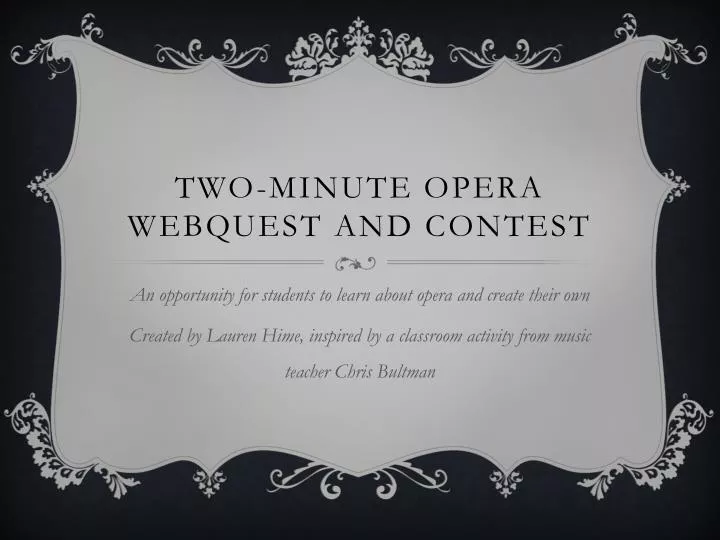 two minute opera webquest and contest