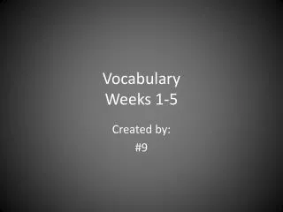 Vocabulary Weeks 1-5