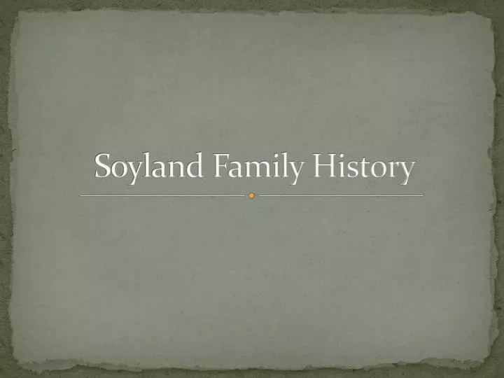 soyland family history