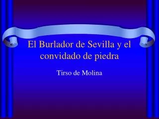 el burlador de sevilla y el convidado de piedra