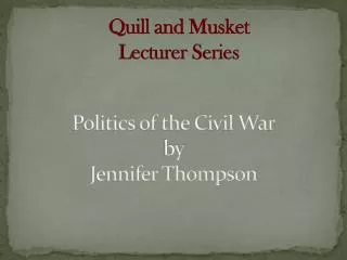 Politics of the Civil War by Jennifer Thompson