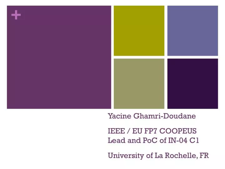 yacine ghamri doudane ieee eu fp7 coopeus lead and poc of in 04 c1 university of la rochelle fr
