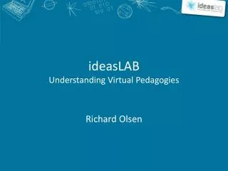 ideasLAB Understanding Virtual Pedagogies