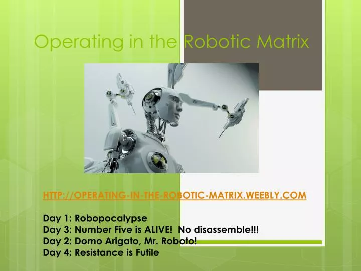 operating in the robotic matrix