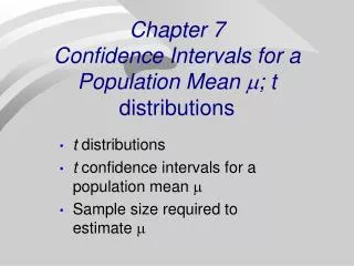 Chapter 7 Confidence Intervals for a Population Mean ?; t distributions