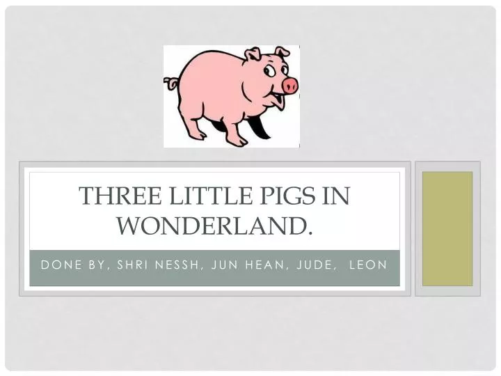 three little pigs in wonderland