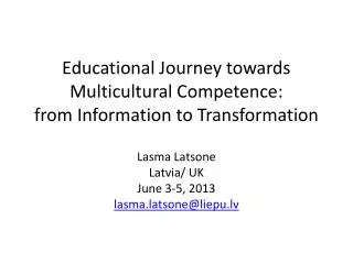 Educational Journey towards Multicultural Competence : from I nformation to T ransformation
