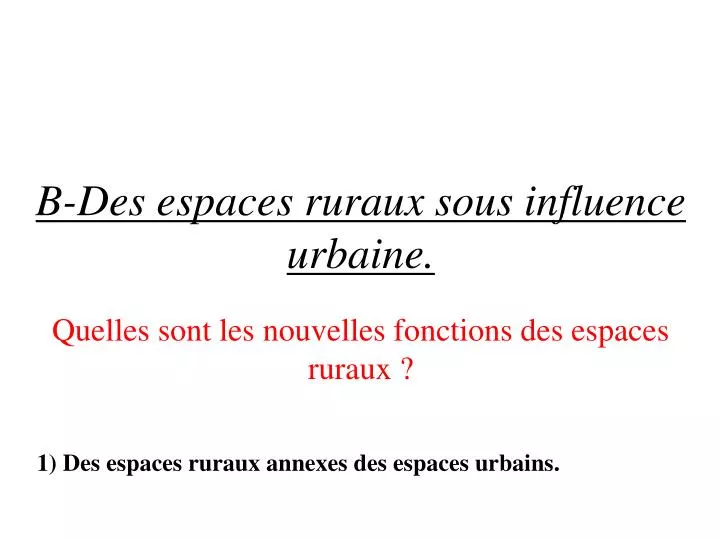 b des espaces ruraux sous influence urbaine