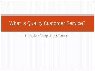 What is Quality Customer Service?