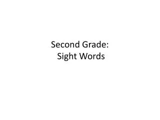 Second Grade: Sight Words