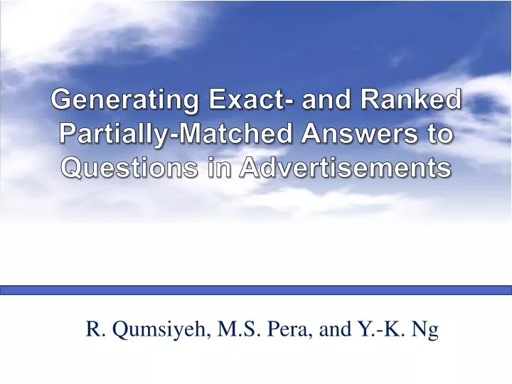 generating exact and ranked partially matched a nswers to questions in advertisements