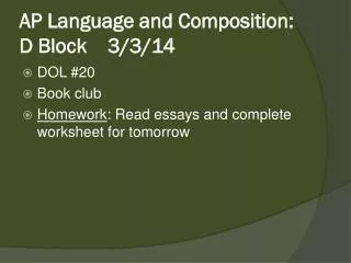 AP Language and Composition: D Block 3/3/14