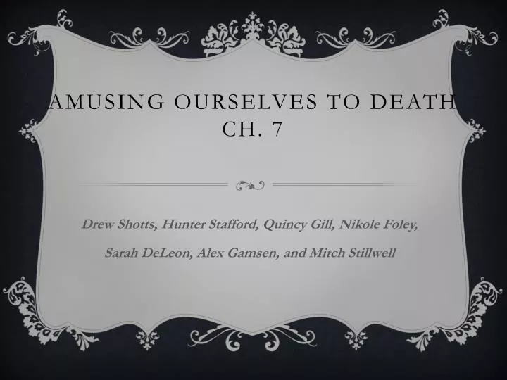 amusing ourselves to death ch 7