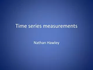 Time series measurements
