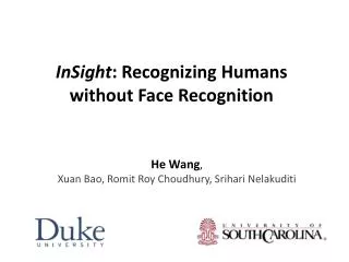 InSight : Recognizing Humans without Face Recognition