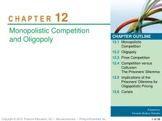 12.1 Monopolistic Competition 12.2 Oligopoly 12.3 Price Competition