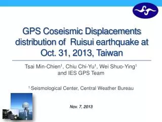 GPS Coseismic Displacements distribution of Ruisui earthquake at Oct. 31, 2013, Taiwan
