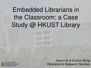 Kevin Ho &amp; Eunice Wong Reference &amp; Research Services