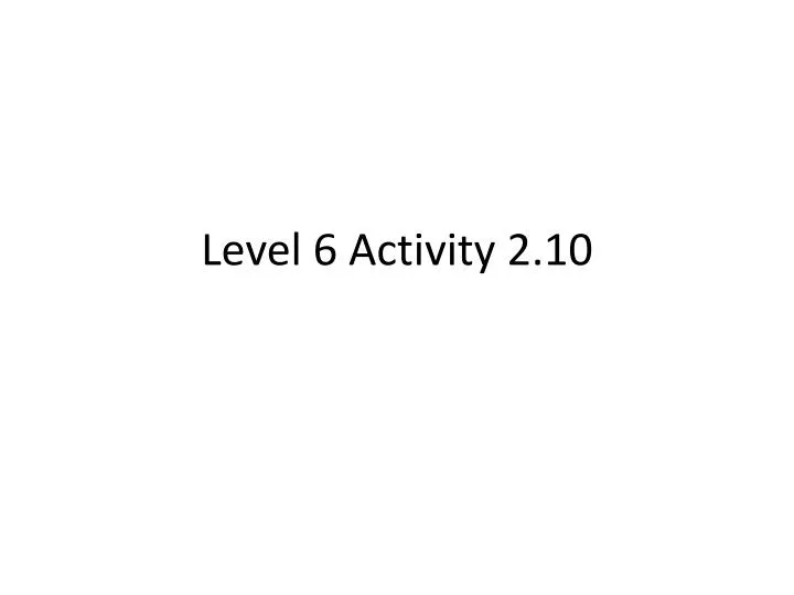 level 6 activity 2 10
