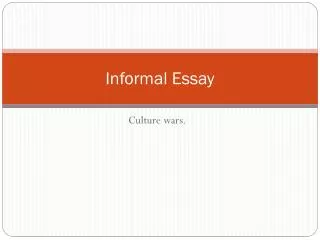 Informal Essay