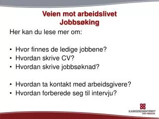 veien mot arbeidslivet jobbs king