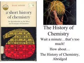 The History of Chemistry