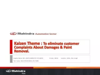 Kaizen Theme : To eliminate customer Complaints About Damages &amp; Paint Removal.