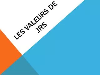 l es valeurs de jrs