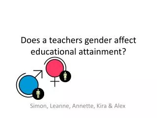 Does a teachers gender affect educational attainment?