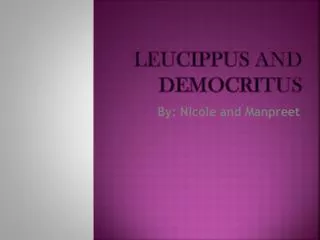 Leucippus and Democritus