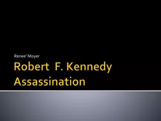 Robert F. Kennedy Assassination