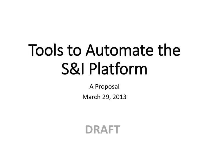 tools to automate the s i platform