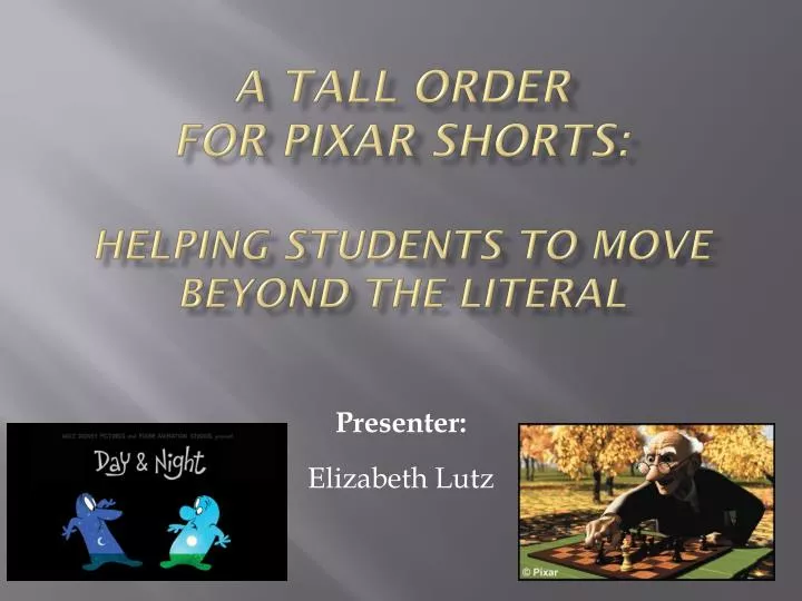 a tall order for pixar shorts helping students to move beyond the literal