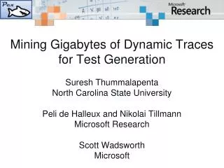 Mining Gigabytes of Dynamic Traces for Test Generation Suresh Thummalapenta
