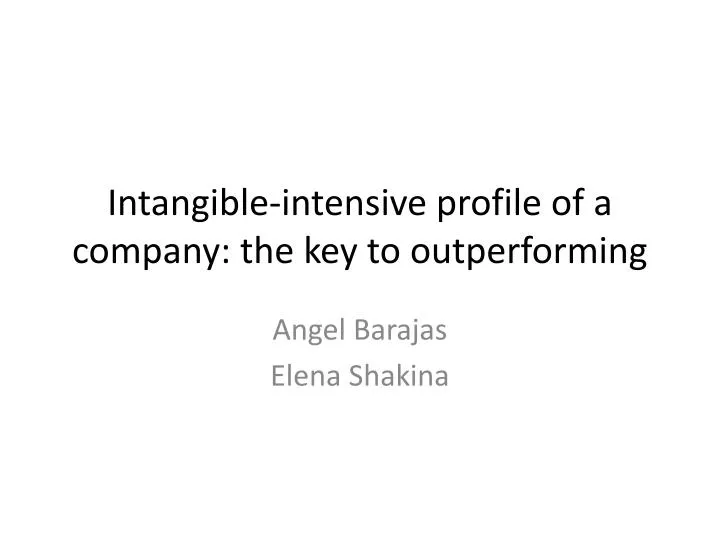 intangible intensive profile of a company the key to outperforming