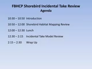 FBHCP Shorebird Incidental Take Review Agenda