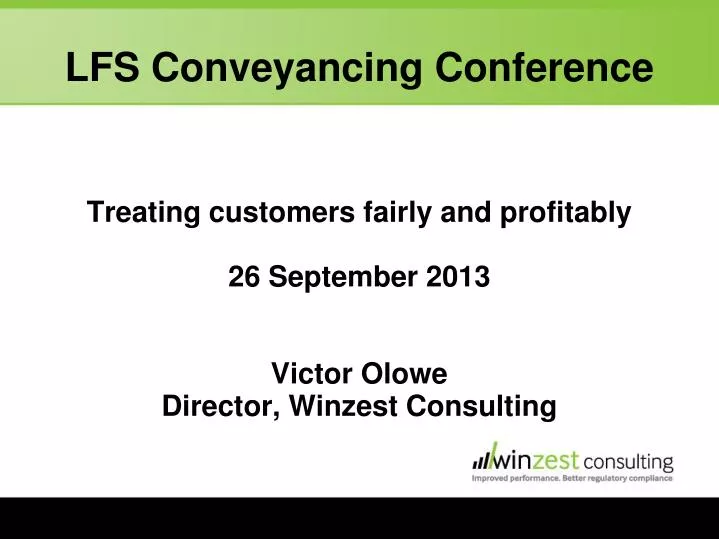 treating customers fairly and profitably 26 september 2013 victor olowe director winzest consulting