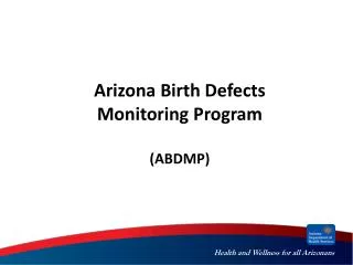 Arizona Birth Defects Monitoring Program (ABDMP)