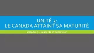 unit 3 le canada attaint sa maturit