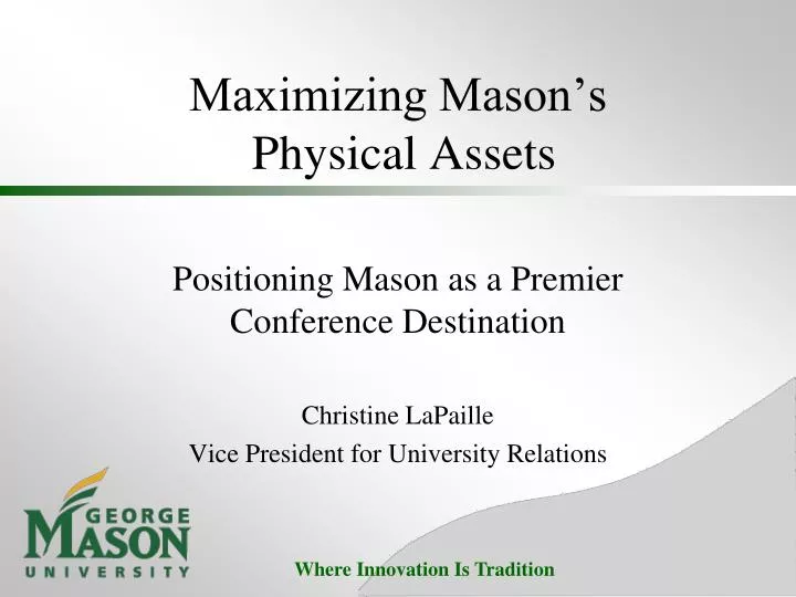 maximizing mason s physical assets