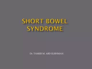 Short Bowel Syndrome