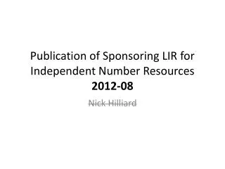 Publication of Sponsoring LIR for Independent Number Resources 2012-08