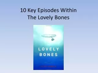 10 Key Episodes Within The Lovely Bones