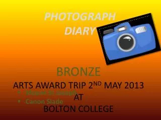 BRONZE ARTS AWARD TRIP 2 ND MAY 2013 AT BOLTON COLLEGE