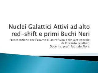 nuclei galattici attivi ad alto red shift e primi buchi neri