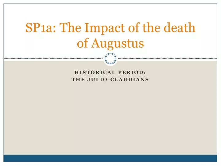 sp1a the impact of the death of augustus