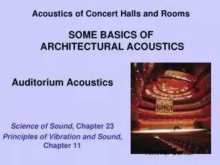 Acoustics of Concert Halls and Rooms SOME BASICS OF ARCHITECTURAL ACOUSTICS