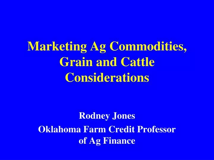 marketing ag commodities grain and cattle considerations