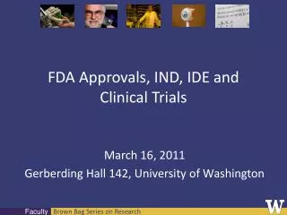 FDA Approvals, IND, IDE and Clinical Trials